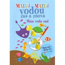 Maluj Maľuj vodou zas a znova Mám vodu rád