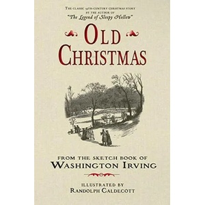 Old Christmas | Washington Irving, Randolph Caldecott (2008)