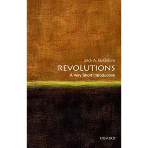 Revolutions: A Very Short Introduction | Jack A Goldstone (2014)