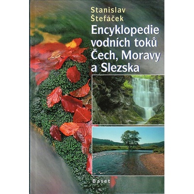 Encyklopedie vodních toků Čech, Moravy a Slezska - Štefáček Stanislav