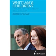 Whitlams Children? - Labor and the Greens in Australia Crowe ShaunPaperback / softback