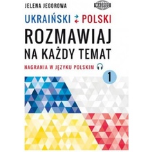 UKRAIŃSKI-POLSKI. Rozmawiaj na każdy temat 1