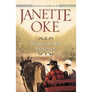 Winter Is Not Forever | Janette Oke (ISBN: 9780764208027)