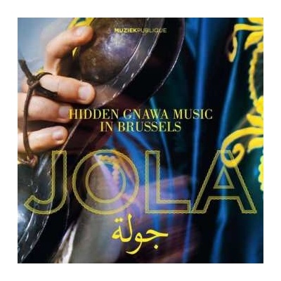 Jola - Hidden Gnawa Music In Brussels CD
