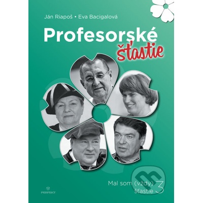 Profesorské šťastie - Eva Bacigalová, Ján Riapoš