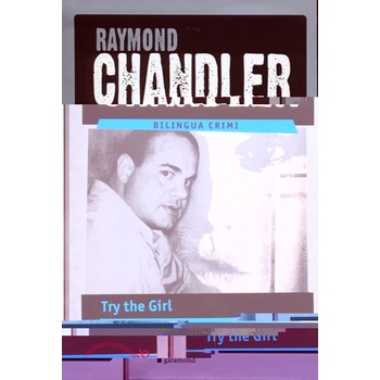Najděte to děvče / Try the Girl Raymond Chandler CZ