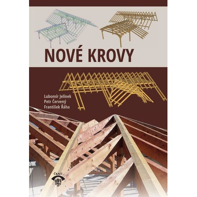 Nové krovy - Lubomír Jelínek, Petr Červený