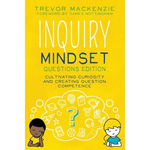 Inquiry Mindset | Trevor MacKenzie (2024)