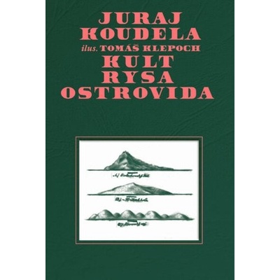 Kult rysa ostrovida - Juraj Koudela