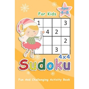 Sudoku For Kids Ages 4-8: 4x4 Sudoku Puzzles to Exercise Your Mind - Fun And Challenging Activity Book For Kids (ISBN: 9781677215713)