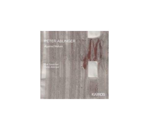 Peter Ablinger - Against Nature CD