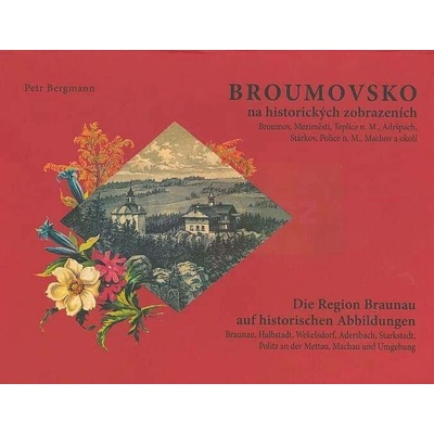 Broumovsko na historických zobrazeních | Bergmann Petr