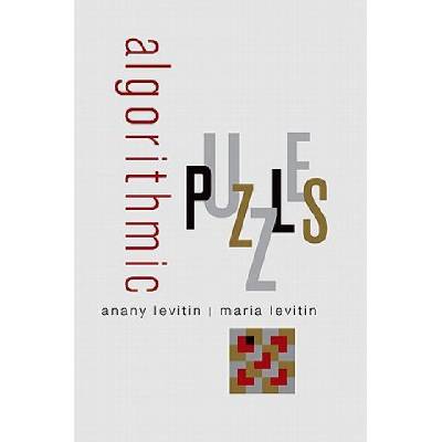 Algorithmic Puzzles Levitin Anany Professor of Computing Sciences Department of Computing Sciences Villanova University