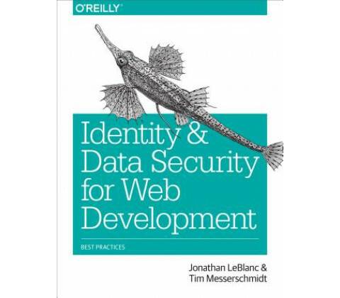 Identity and Data Security for Web Development Jonathan LeBlanc
