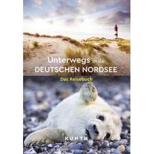 KUNTH Unterwegs an der deutschen Nordsee | KUNTH Verlag (ISBN: 9783969652107)
