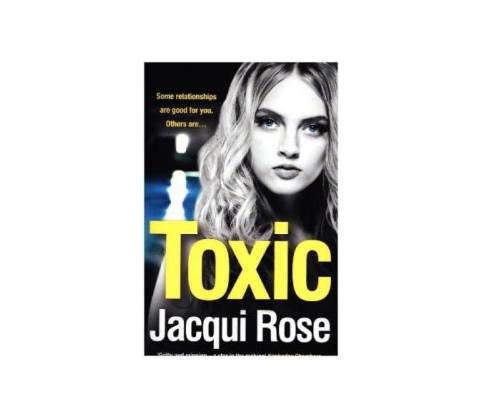Toxic - Jacqui Rose