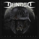 BONDED - Into Blackness CD