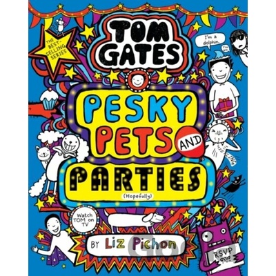 Tom Gates: Pesky Pets and Parties