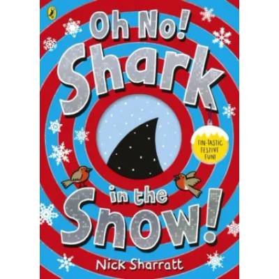 Oh No! Shark in the Snow! | Nick Sharratt