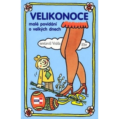 Velikonoce malé povídání o velkých dnech Vratislav Ebr