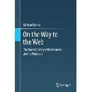 On The Way To The Web - M. Banks The Secret Histor