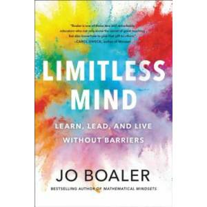 Limitless Mind: Learn, Lead, and Live Without Barriers | Jo Boaler (ISBN: 9780062851741)