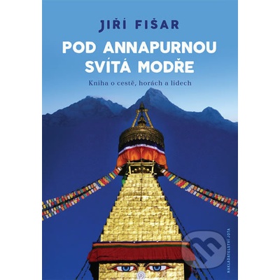 Pod Annapurnou svítá modře - Jiří Fišar