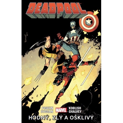 Deadpool 03: Hodný, zlý a ošklivý [Posehn Brian]