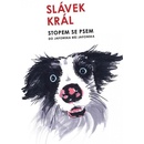 Stopem se psem - Král Slávek