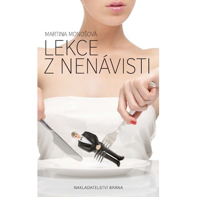 Lekce z nenávisti - Martina Monošová