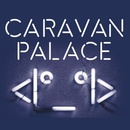 CARAVAN PALACE: CD