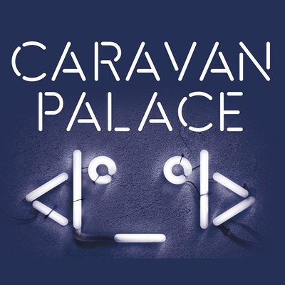 CARAVAN PALACE: CD