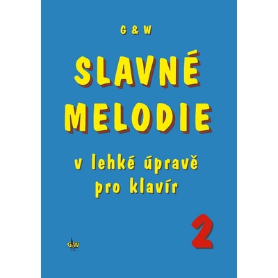 Slavné melodie v lehké úpravě pro klavír 2