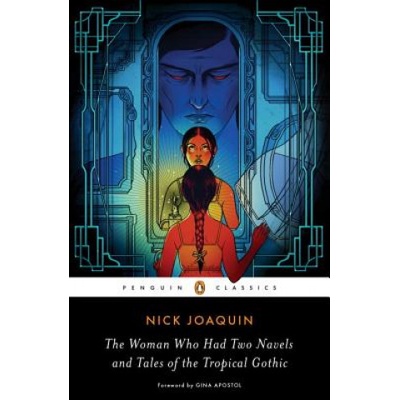 Woman Who Had Two Navels and Tales of the Tropical Gothic | Nick Joaquin, Gina Apostol, Vicente L. Rafael