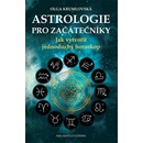 Astrologie pro začátečníky - Jak vytvořit jednoduchý horoskop - Olga Krumlovská