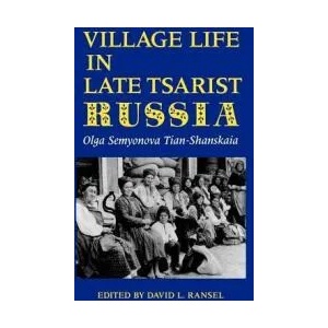 Village Life in Late Tsarist Russia (ISBN: 9780253207845)