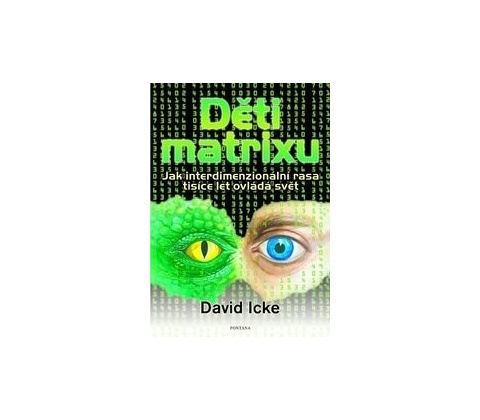 Děti matrixu - David Icke