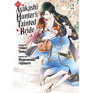 AYAKASHI HUNTERS TAINTED BRIDE V02 (ISBN: 9798888773482)