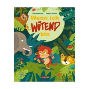 Wenn ich wütend bin | Nanna Neßhöver, Eleanor Sommer (ISBN: 9783551518385)