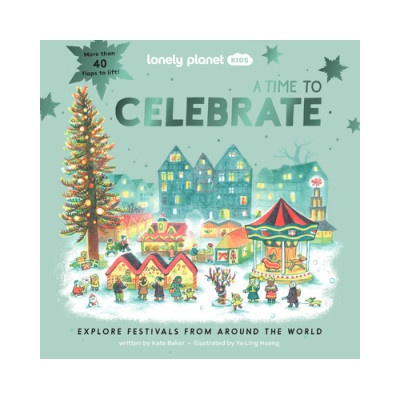 Lonely Planet Kids A Time to Celebrate