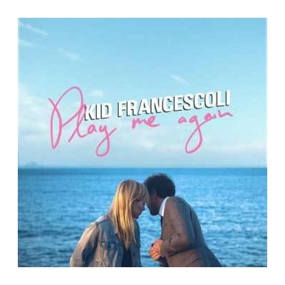KID FRANCESCOLI - PLAY ME AGAIN LP