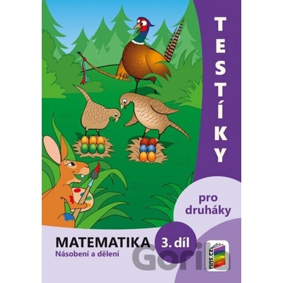 Testíky pro druháky – matematika, 3. díl (barevný pracovní sešit) - NNS