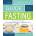 The Complete Guide To Fasting