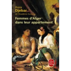 Femmes d'Alger dans leur appartement | Assia Djebar (2004)