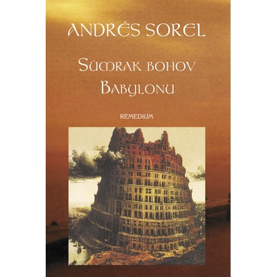 Súmrak bohov Babylonu - Andrés Sorel