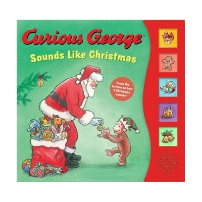 Curious George Sounds Like Christmas Sound Book