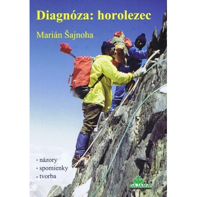 Marián Šajnoha - Diagnóza:horolezec