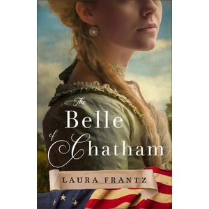 The Belle of Chatham | Laura Frantz (ISBN: 9780800746568)