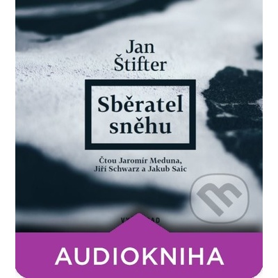 Sběratel sněhu - Jan Štifter