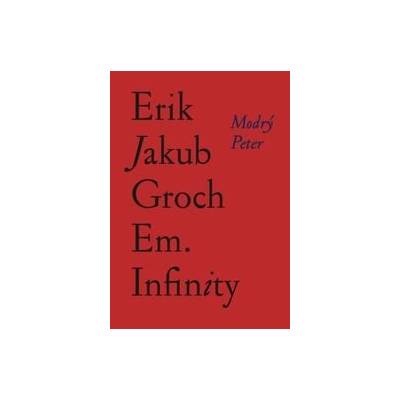 Em. Infinity - Erik Jakub Groch